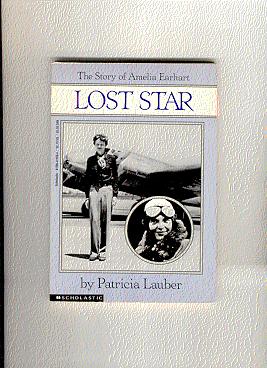LOST STAR : THE STORY OF AMELIA EARHART: with b/w photo's