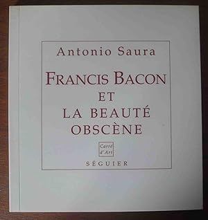 Francis Bacon et la beauté obscène