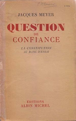 Question De Confiance: La Constitution Au Banc D'Essai