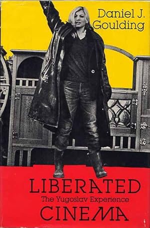 Liberated Cinema. The Yugoslav Experience.