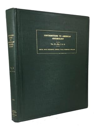 Contributions to American Archaeology. Volume II, Nos. 5 to 12