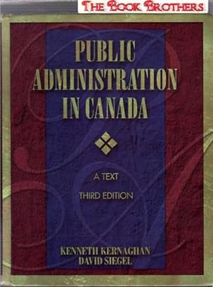 Public Administration in Canada : A Text,Third Edition