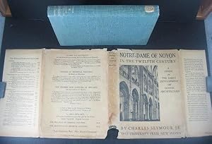 Notre-Dame of Noyon in the Twelfth Century: A Study in the Early Development of Gothic Architecture