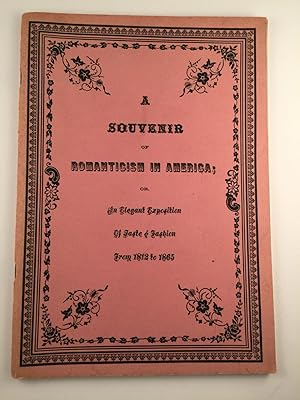 A Souvenir of Romanticism in America; or, An Elegant Exposition of Taste and Fashion from 1812 to...