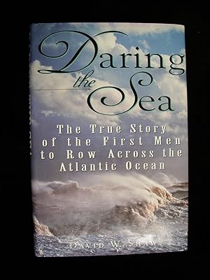 Daring the Sea: The True Story of the First Men to Row Across the Atlantic Ocean