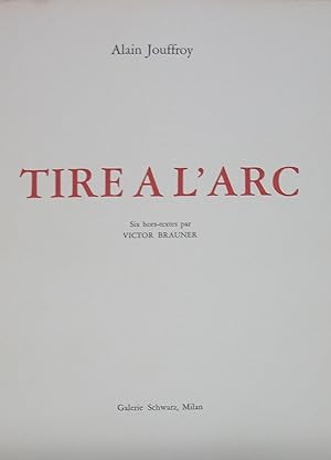 Tire a l' Arc avec 6 Hors Textes de Brauner
