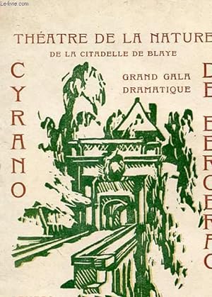1 PROGRAMME THEATRE DE LA NATURE DE LA CITADELLE DE BLAYE - CYRANO DE BERGERAC - COMEDIE HEROIQUE...