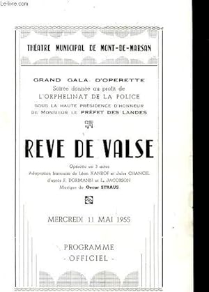 1 PROGRAMME THEATRE MUNICIAPL DE MONT-DE-MARSAN - REVE DE VALSE - OPERETTE EN 3 ACTES