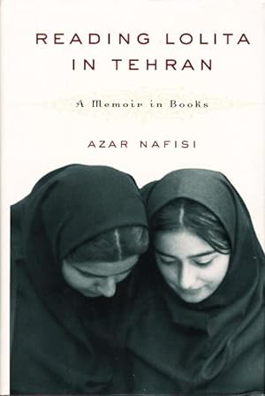 READING LOLITA IN TEHRAN: A Memoir in Books.