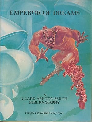 Emperor of Dreams - A Clark Ashton Smith Bibliography