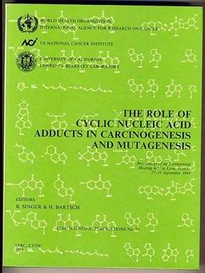 The role of cyclic nucleic acid adducts in carcinogenesis and mutagenesis