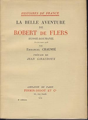 La belle aventure de Robert de Flers, Roussie-Roumanie (février-mars 1918)