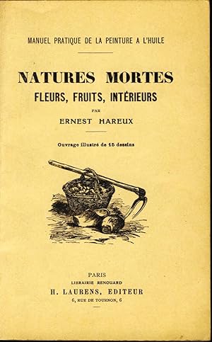 Natures mortes: Fleurs, Fruits, Intérieurs
