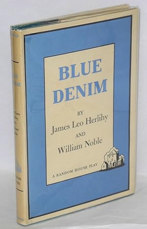 Blue Denim; a new play