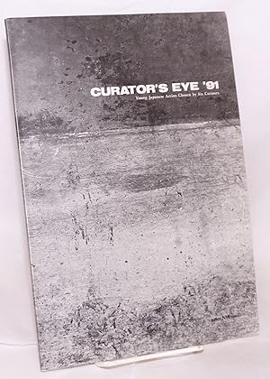 Curator's eye '91. Young Japanese artists chosen by six curators