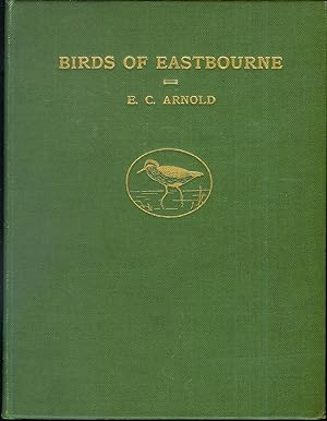 The Birds of Eastbourne - Rare first edition signed by author