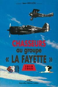 Chasseurs au groupe " LAFAYETTE"- 1916-1945