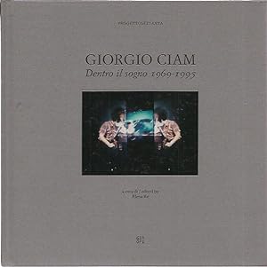 Giorgio Ciam__Dentro il sogno 1969-1995