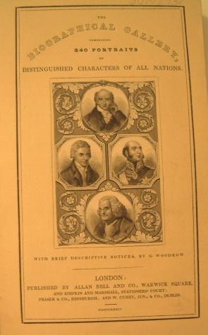 Woodrow's Biographical Gallery Comprising 240 Portraits of Distinguished Characters of All Nation...