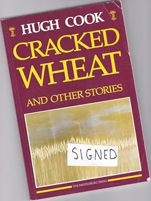 Cracked Wheat and Other Stories -(SIGNED)-