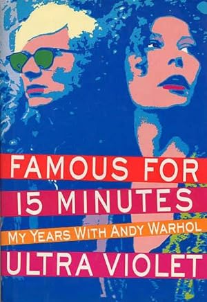 Famous For 15 Minutes. My Years With Andy Warhol.