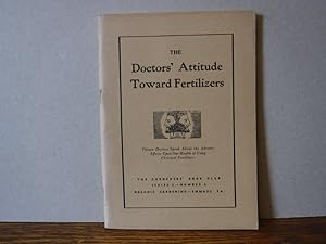 The Doctors' Attitude Toward Fertilizers: Fifteen Doctors Speak About the Adverse Effects Upon Ou...