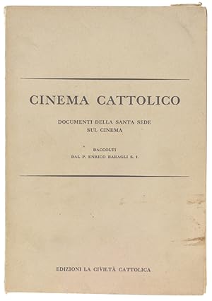 CINEMA CATTOLICO. Documenti della Santa Sede sul cinema.: