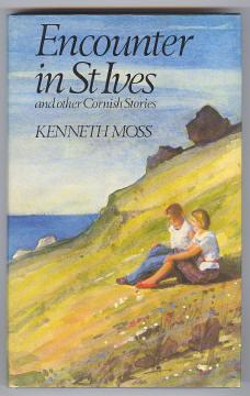 ENCOUNTER IN ST. IVES and other Stories of Cornwall