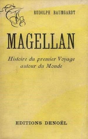 Magellan histoire du premier voyage autour du monde