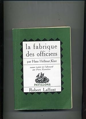 LA FABRIQUE DES OFFICIERS. Traduit de l'allemand par Pierre Kamnitzer.