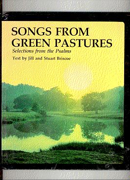 SONGS FROM GREEN PASTURES: selections from psalms in the new king james version