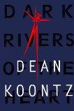 Dark Rivers of the Heart by Dean Koontz