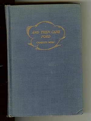 And Then Came Ford Charles Merz First Edition [Hardcover] by Merz, Charles