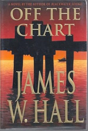 Off the Chart: A Novel by James W. Hall