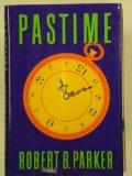 Pastime by Parker, Robert B.