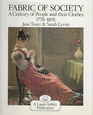 FABRIC OF SOCIETY ~ A Century of People and Their Clothes 1770-1870