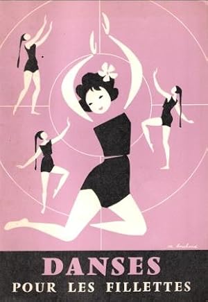 Danses pour Les Fillettes . n° 28 - Les Cahiers De L'éducation Permanente