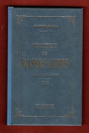 Géographie Du Département Des Basses-Alpes . 11 Gravures & Une Carte Coloriée - 1876 . Complet De...