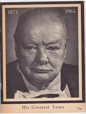 Sir Winston Churchill: His Greatest Years 1874 - 1965 -(photo memorial publication with "A Chrono...