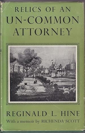 Relics of an Un-common Attorney: With a Memoir by Richenda Scott