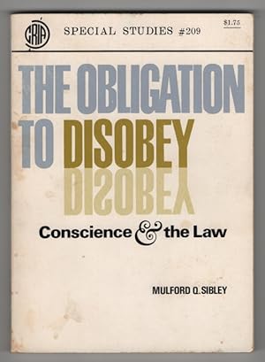 The Obligation to Disobey: Conscience and the Law