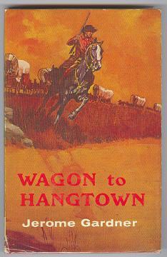 WAGON TO HANGTOWN