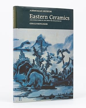 Eastern Ceramics and other Works of Art from the Collection of Gerald Reitlinger