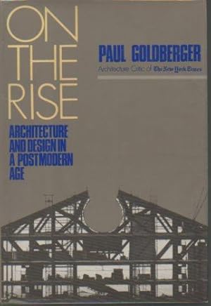 On the Rise: Architecture and Design in a Postmodern Age