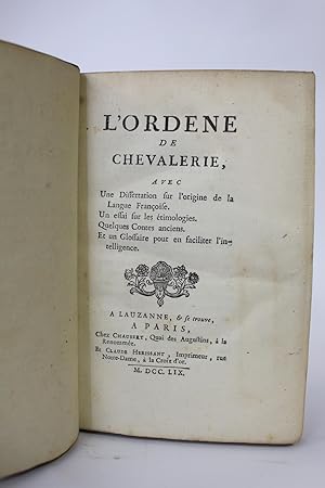 L'ordene de chevalerie, avec une dissertation sur l'origine de la langue françoise. Un essai sur ...