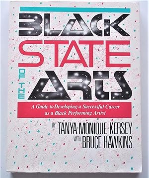 Black State of the Arts: A Guide to Developing a Successful Career as a Black Performing Artist