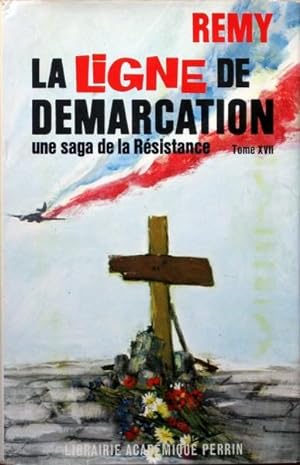 La Ligne de Démarcation Tome XVII: Une Saga de la Résistance