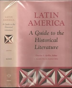 Latin America: A Guide to the Historical Literature