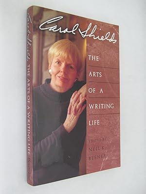 Carol Shields: The Arts Of A Writing Life [signed]`