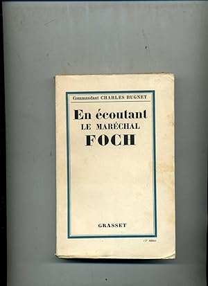 EN ÉCOUTANT LE MARÉCHAL FOCH. (1921-1929)